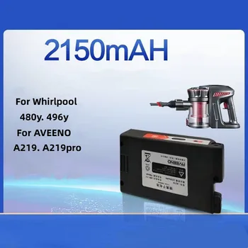 2200 мАч для Whirlpool WVC-LI480Y WVC-LI496Y. Запасные части для аккумуляторной батареи пылесоса AVEENO A219 A219pro