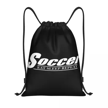 Изготовленный На Заказ Eat Sleep Soccer Repeat Drawstring Bag Для Женщин И Мужчин Легкий Спортивный Рюкзак Для Хранения В Тренажерном Зале